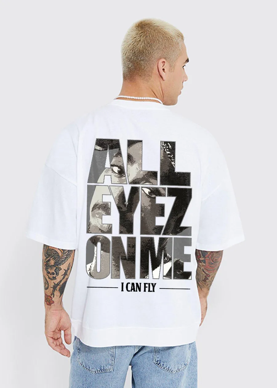 All Eyez On Me Men Oversized Printed T-Shirt