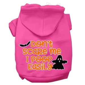 Don't Scare Me, Poops Easily Screen Print Dog Hoodie Bright Pink L